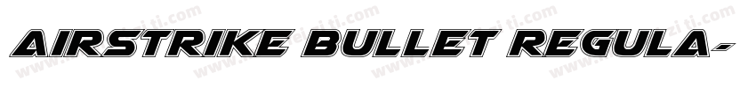Airstrike Bullet Regula字体转换